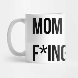 Mom of the f*ing year Mug